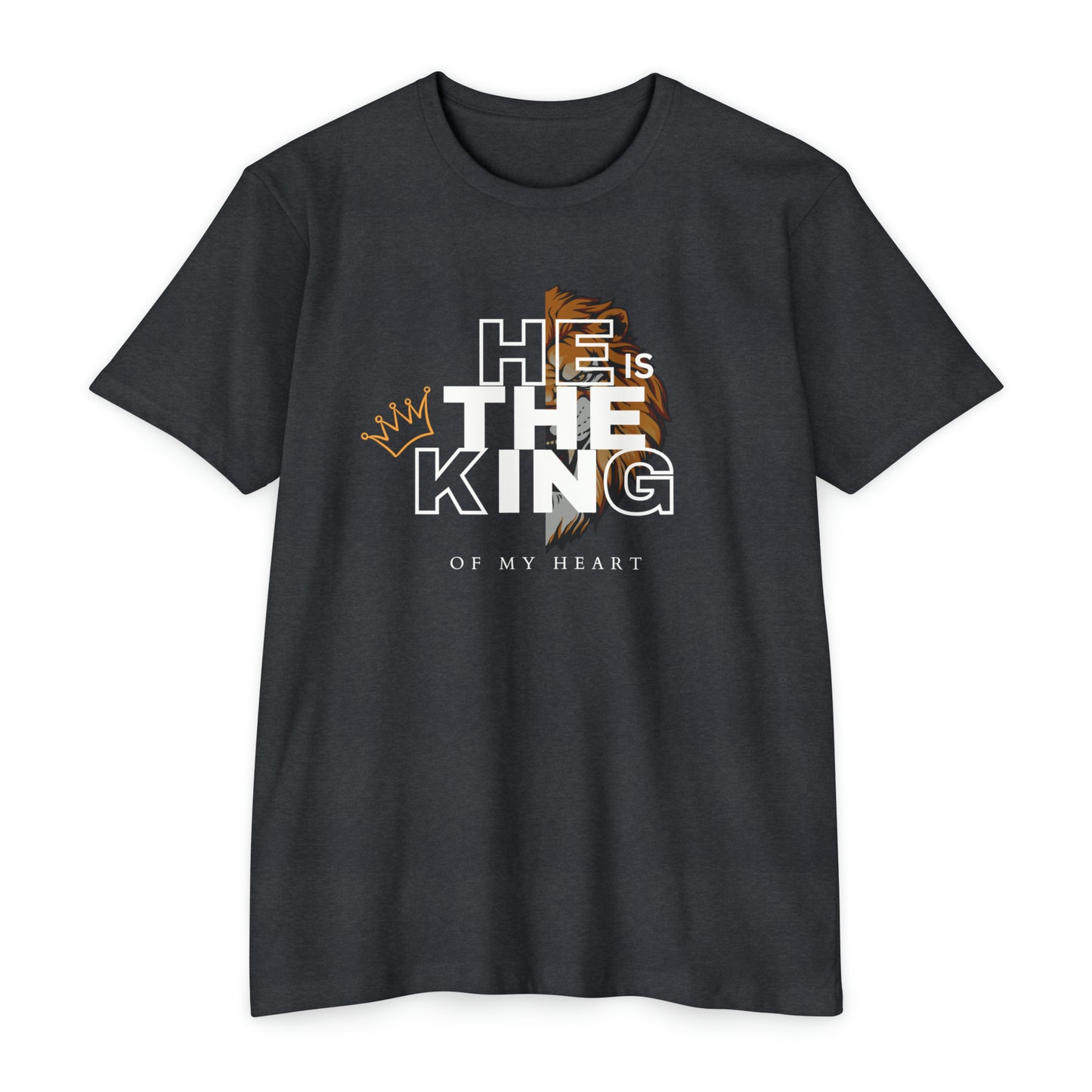 He is The King of my Heart T Shirt Unisex