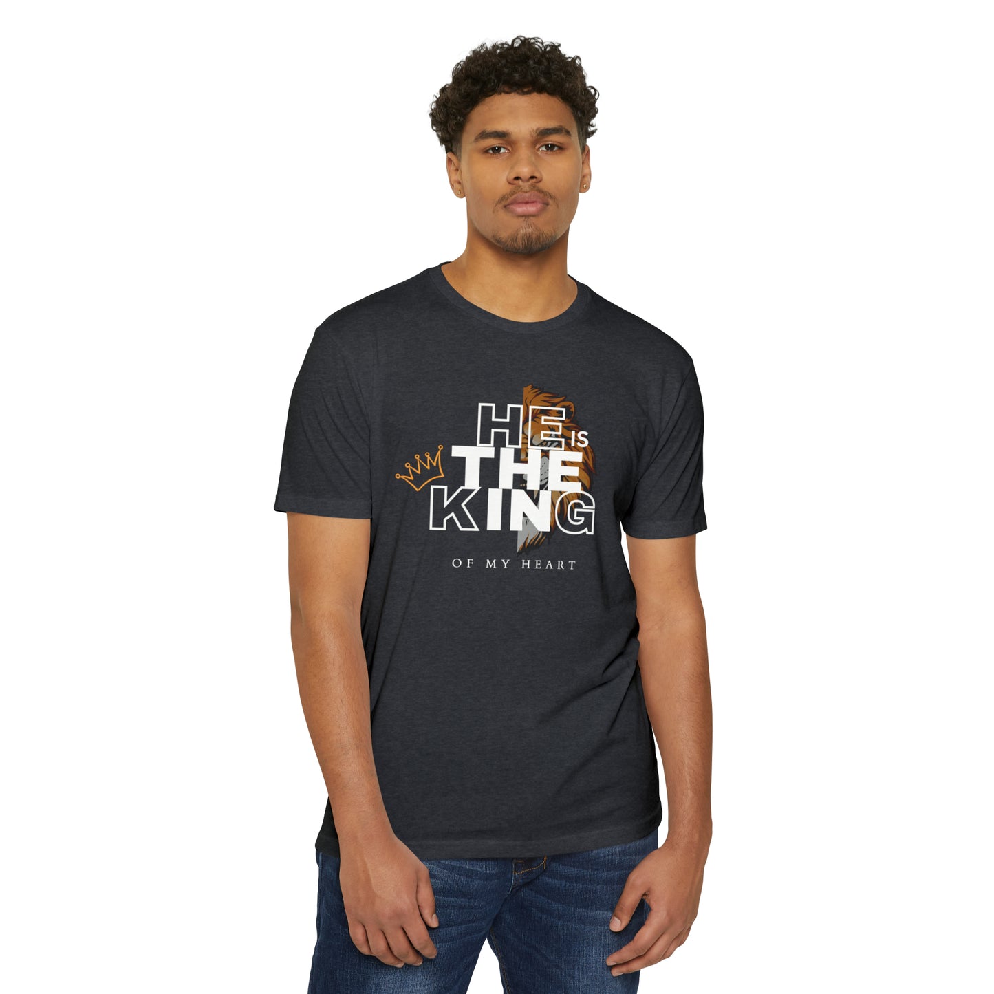 He is The King of my Heart T Shirt Unisex